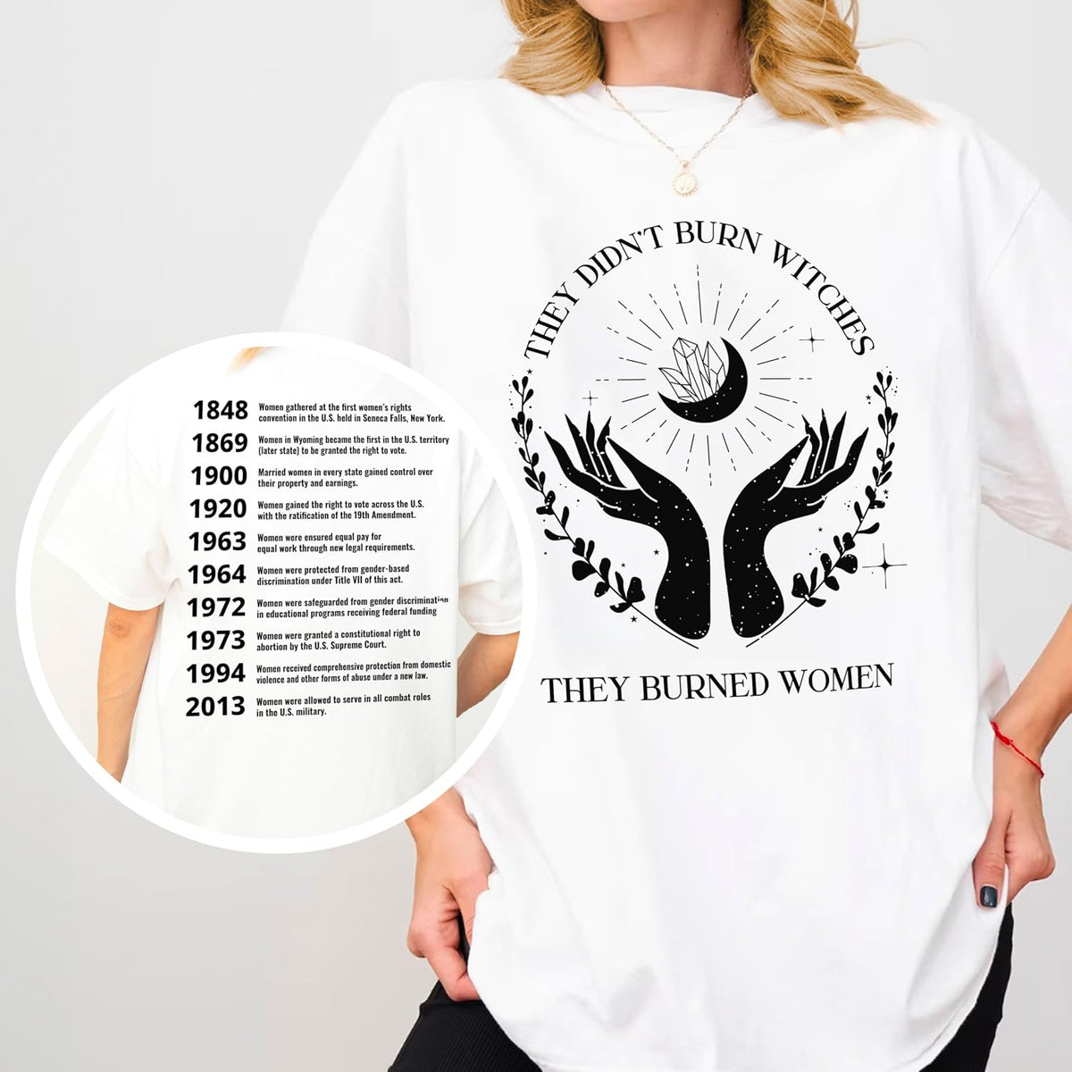 Double-Sided Feminist T-Shirt - They Burned Women, Not Witches Tee - Empowering Message for Women’s Rights - Unique Graphic Tee Gift for Feminists and Activists - Multi Colors