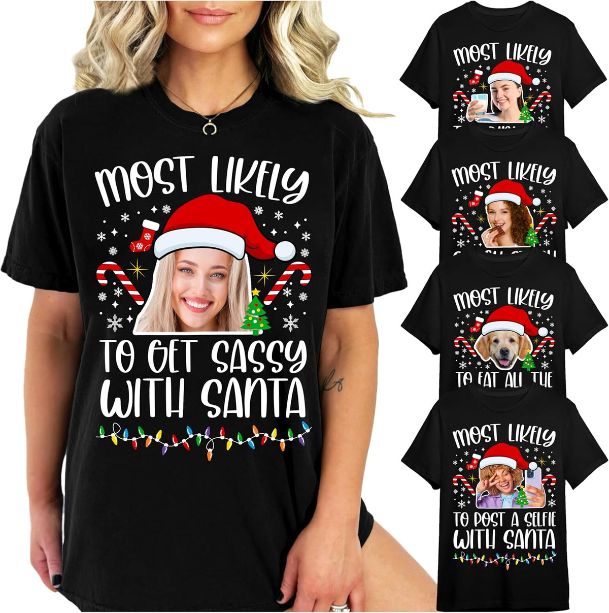 Custom Christmas Most Likely T-Shirt - Personalized Santa Photo Holiday Tee for Office Party - Add Your Image, Funny Graphic, Custom Text, Xmas Gift for Women, Men, or Friends Multi