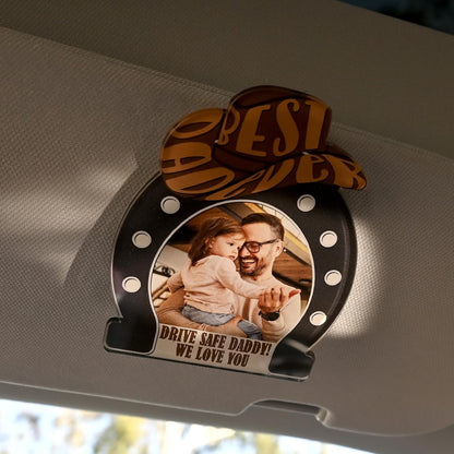 Personalized Drive Safe Daddy Photo Car Visor Sign – Custom Acrylic Cowboy Hat Visor Clip Gift from Kids – Unique Father's Day Keepsake with Text – Best Dad Ever Car Decoration