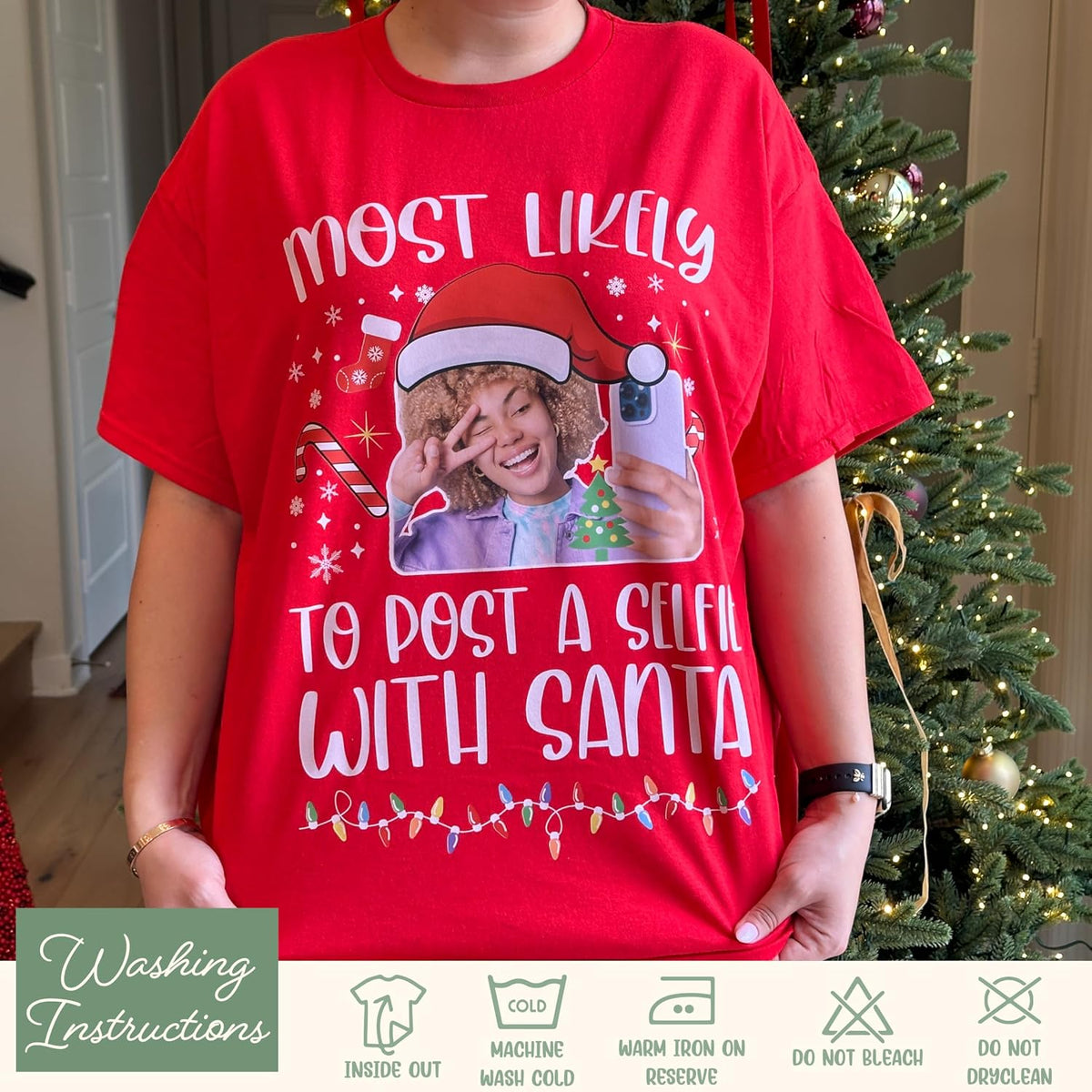 Custom Christmas Most Likely T-Shirt - Personalized Santa Photo Holiday Tee for Office Party - Add Your Image, Funny Graphic, Custom Text, Xmas Gift for Women, Men, or Friends Multi