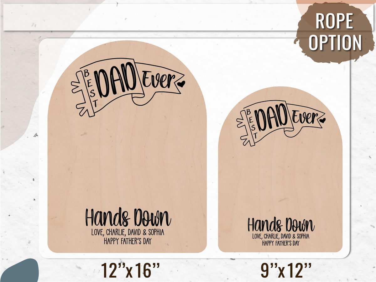 Fathers Day Gifts from Kids, Dad Wood Sign, Best Dad Handprint Sign, Best Dad Ever Hands Down, Gifts for Dad, Handmade Dad Birthday Gift