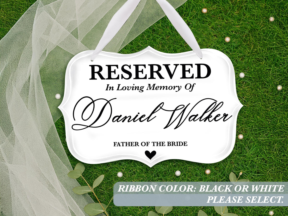 Reserved Memorial Chair Sign for Wedding, In Loving Memory of Loved One, Custom Name & Role, Personalized Memorial Plaque, Reserved Seat