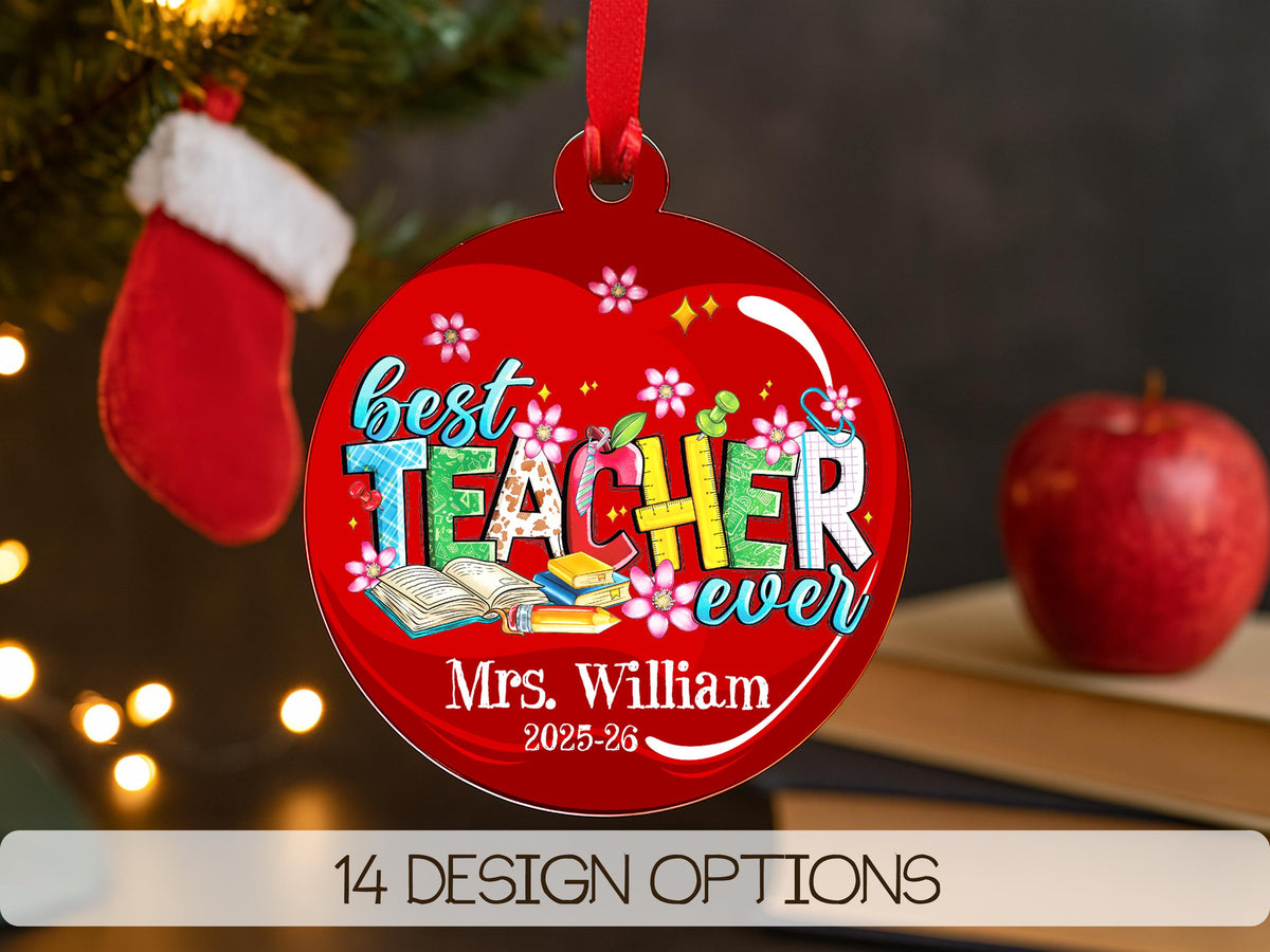 Personalized Teacher Ornament, Best Teacher Ever, Custom Name Christmas Keepsake, End of Year, Preschool Teacher, Holiday Gift, Thank You