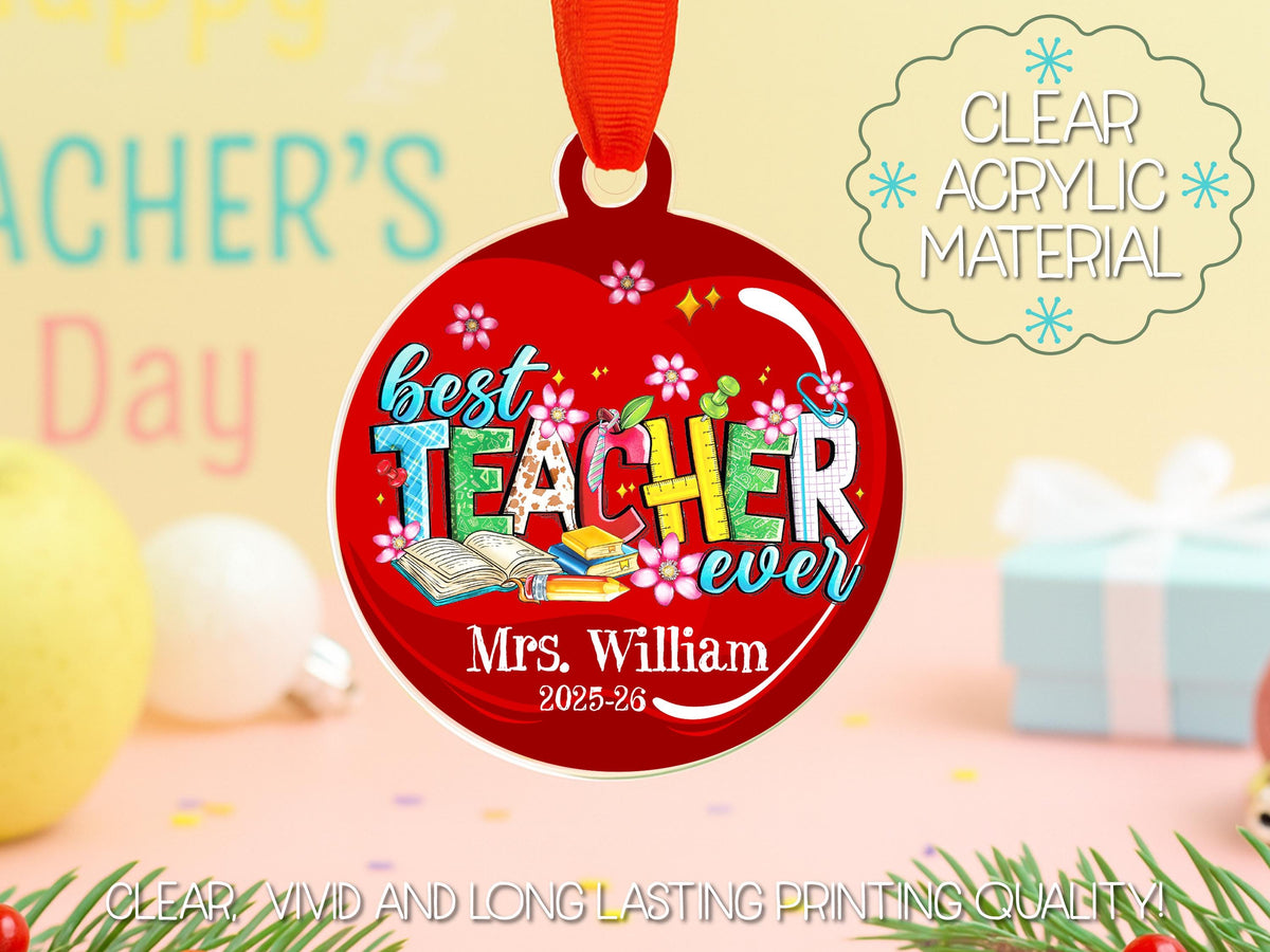 Personalized Teacher Ornament, Best Teacher Ever, Custom Name Christmas Keepsake, End of Year, Preschool Teacher, Holiday Gift, Thank You