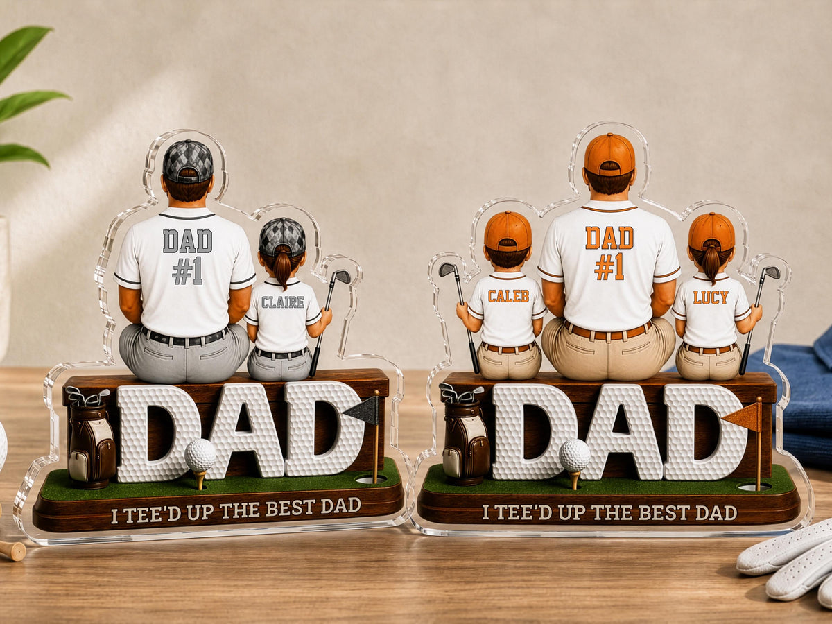 Personalized Dad Golf Gift, I Tee'd up the Best Dad Sign, 2D Acrylic Plaque for Father's Day Golfing Keepsake, Golf Lover Gift, Grandpa Gift