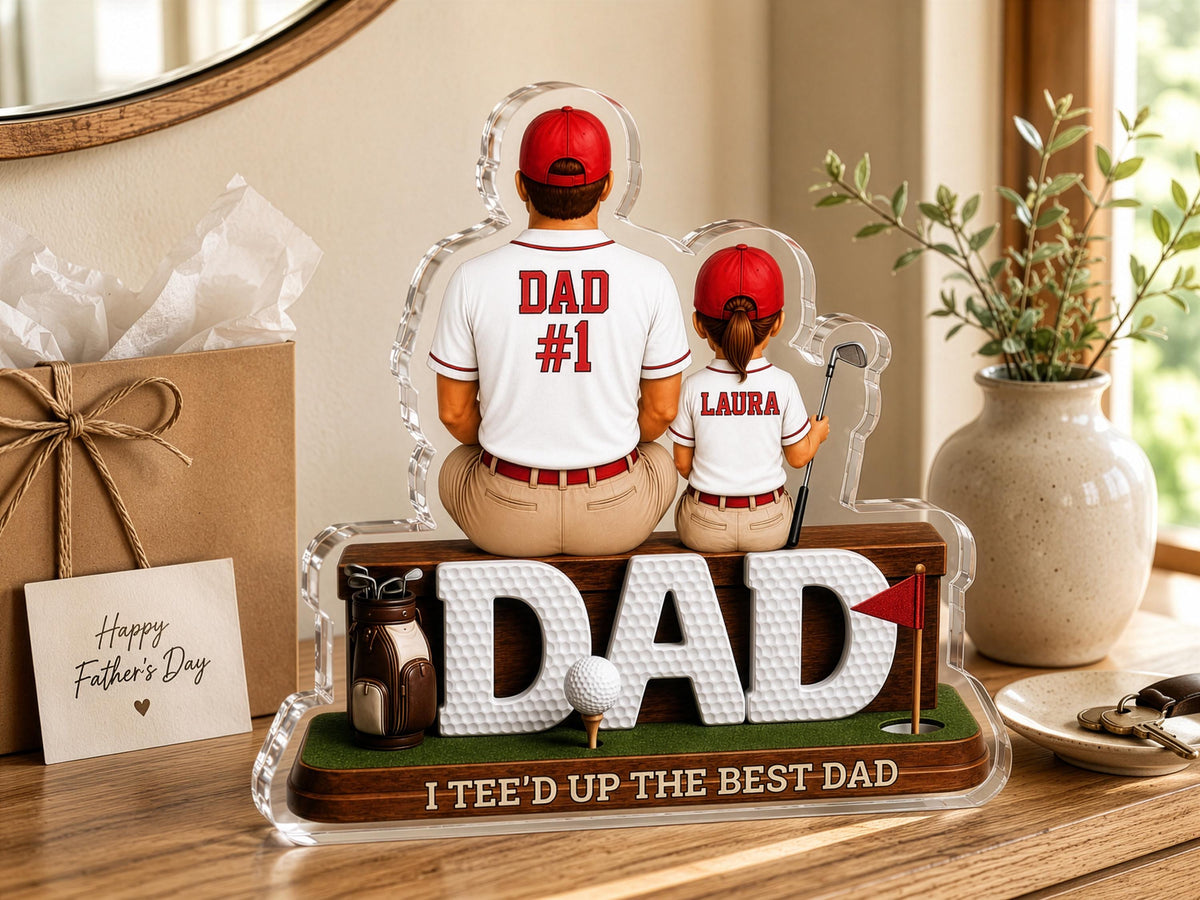 Personalized Dad Golf Gift, I Tee'd up the Best Dad Sign, 2D Acrylic Plaque for Father's Day Golfing Keepsake, Golf Lover Gift, Grandpa Gift