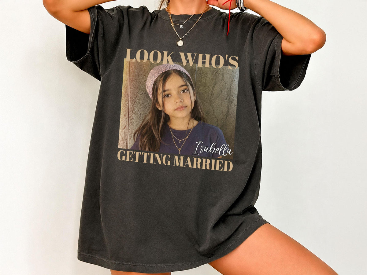 Bachelorette Shirt with Custom Photo, Look Who’s Getting Married Shirt, Custom Bride Shirt, Bridal Shower Gift, Personalized Bride Photo Tee