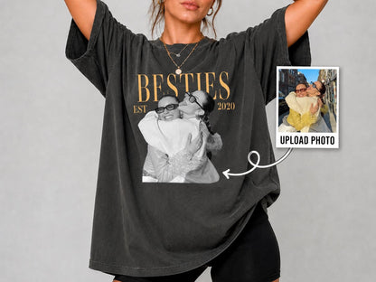 Custom Photo Shirt for Besties, Personalized Best Friend Comfort Colors Tee with Year, Birthday Gift for Friend, Bestie Gifts