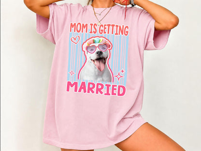 Custom Pet Photo Bachelorette Shirt, Mom Is Getting Married Dog Shirt, Comfort Colors Team Bride Tee, Funny Bridal Shower Gift