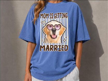 Custom Pet Photo Bachelorette Shirt, Mom Is Getting Married Dog Shirt, Comfort Colors Team Bride Tee, Funny Bridal Shower Gift