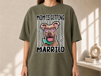 Custom Pet Photo Bachelorette Shirt, Mom Is Getting Married Dog Shirt, Comfort Colors Team Bride Tee, Funny Bridal Shower Gift