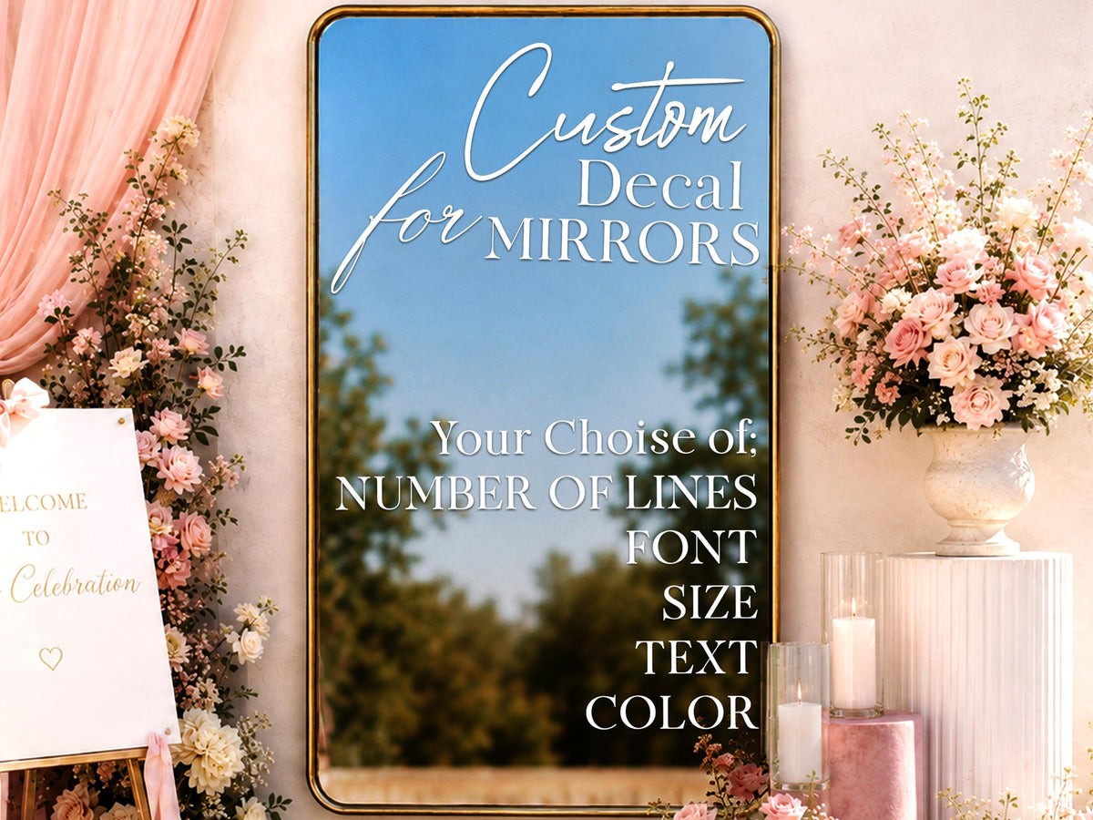 Custom Mirror Decal with Vinyl Lettering, Personalized Vinyl Sticker for Mirror Welcome Sign, Wedding Mirror Decal, Event or Home Decor